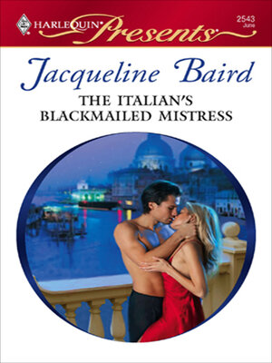 cover image of The Italian's Blackmailed Mistress